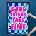 good things take time poster — görsel 2