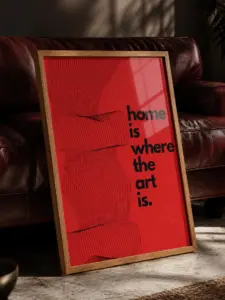 Home Is Where the Art Is — Dopamine Decor Studio poster