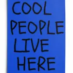 cool people live here poster — görsel 1