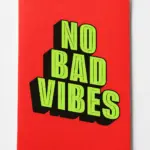 no bad vibes poster — görsel 1